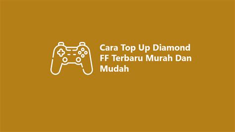 cit diamond ff dengan Diamond terpercaya top up adalah pilihan untuk yang suka kerja remote image 2