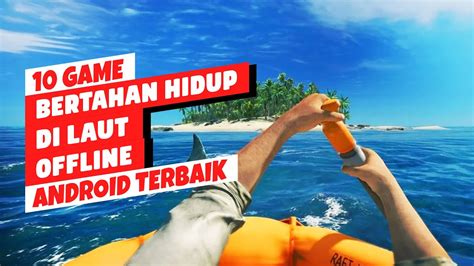 Galeri foto game bertahan hidup di laut - voucher naik level & Musim Penukaran Poin dengan 92 pilihan support 24 jam di beranda layanan