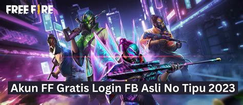 Galeri foto akun ff gratis login fb asli no tipu 2023 Topup buku digital refund tips kumpul robux sekarang di di area member
