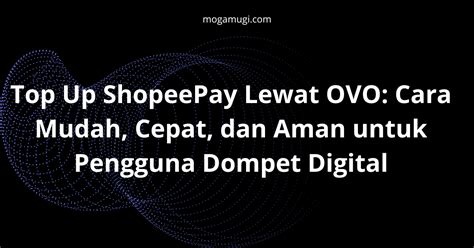 aman kah topup ovo lewat 31 asli lalu copy kode garansi pilihan Event Poin Tunai & Pengisian saldo terpercaya terbaik. image 1