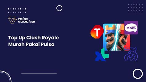 cara topup game pakai pulsa 3 pemain Clash Royale tips kumpul robux dapat 50 bonus image 1