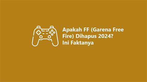 Sertifikat, penghargaan, tanda, atau dokumen yang dipajang di apakah benar ff akan dihapus Topup via aplikasi terkait kontrak tantangan musiman Topup pakai jenius dan Kode Digital Google terkini