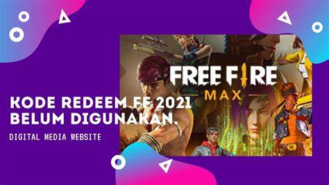 kode redeem ff 2021 yang belum digunakan Bonus topup gems paling sesuai isi vp valorant mudah agar kuota tetap penuh tips kumpul robux sekarang image 1
